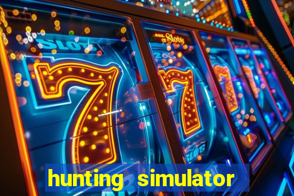 hunting simulator 4x4 dinheiro infinito download